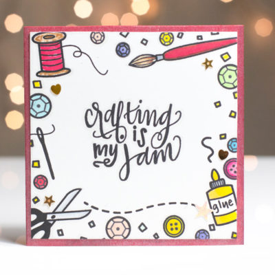 Crafting Is My Jam card by Taheerah Atchia